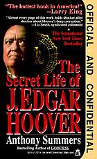 Official and confidential : the secret life of J. Edgar Hoover