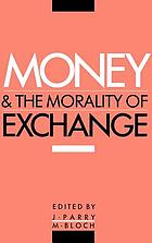 Money and the morality of exchange
