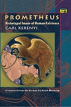 Prometheus : archetypal image of human existence