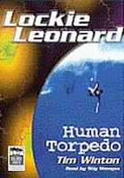 Lockie Leonard, human torpedo