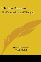 Thomas Aquinas, his personality and thought