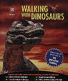 Walking with dinosaurs