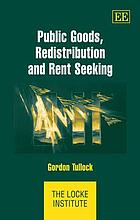 Public goods, redistribution and rent seeking