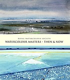 Watercolour masters, then & now