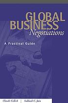Global business negotiations : a practical guide
