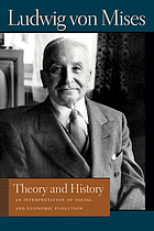 Theory and history : an interpretation of social and economic evolution