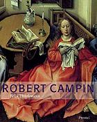 Robert Campin : a monographic study with critical catalogue