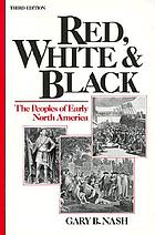 Red, white, and black: the peoples of early America