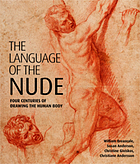 The language of the nude : four centuries of drawing the human body