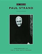Paul Strand : photographs from the J. Paul Getty Museum