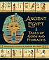 Ancient Egypt : tales of gods and pharaohs 