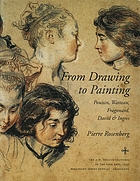 From drawing to painting : Poussin, Watteau, Fragonard, David, & Ingres