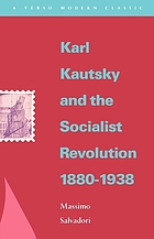 Karl Kautsky and the socialist revolution, 1880-1938