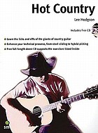 Hot country : a comprehensive guide to lead and rhythm country guitar playing