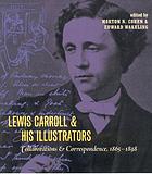 Lewis Carroll & his illustrators : collaborations and correspondence, 1865-1898