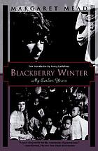 Blackberry winter; my earlier years