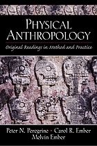 Physical anthropology : original readings in method and practice