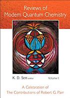 Reviews of modern quantum chemistry : a celebration of the contributions of Robert G. Parr