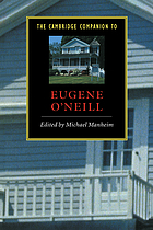 The Cambridge companion to Eugene O'Neill