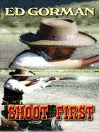 Shoot first
