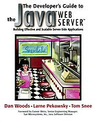 The developer's guide to the Java Web Server : building effective and scalable server-side applications