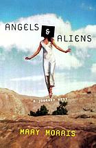 Angels & aliens : a journey west