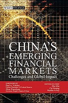 China's emerging financial markets : challenges and global impact