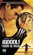 Goool! : el sueño se inicia-- : versión novelada