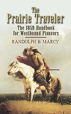 The prairie traveler : the 1859 handbook for westbound pioneers