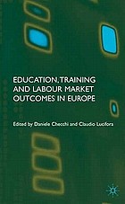 Education, training and labour market outcomes in Europe