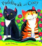 Paddiwak and Cozy
