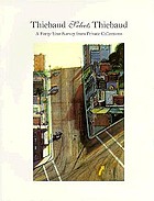 Thiebaud selects Thiebaud : a forty-year survey from private collections
