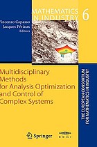 Multidisciplinary methods for analysis optimization and control of complex systems