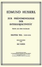 Zur Phänomenologie der Intersubjektivität = Texte aus dem Nachlass ; Teil 3, 1929 - 1935 : hrsg. von Iso Kern