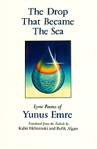 The drop that became the sea : lyric poems of Yunus Emre