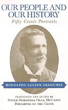 Our people and our history; a tribute to the Creole people of color in memory of the great men they have given us and of the good works they have accomplished