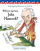 Will you sign here, John Hancock