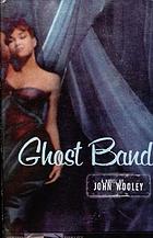 Ghost band : a novel