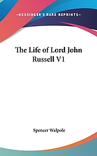 The life of Lord John Russell