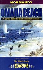 Omaha Beach : V Corps battle for the beachhead