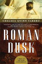 Roman dusk : a novel of the Count Saint-Germain