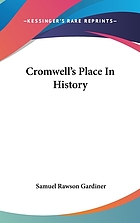 Cromwell's place in history. Founded on six lectures delivered in the University of Oxford