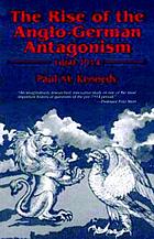 The rise of the Anglo-German antagonism, 1860-1914
