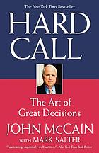 Hard call : great decisions and the extraordinary people who made them