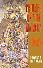 Triumph of the market : essays on economics, politics, and the media