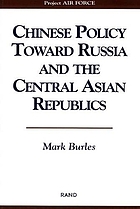 Chinese policy toward Russia and the Central Asian Republics