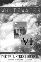 Whitewater. Volume VI. Impeachment aftermath and Election 2000 : from the editorial pages of the Wall Street Journal