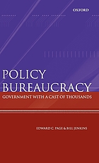 Policy bureaucracy government with a cast of thousands