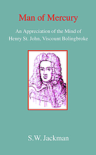 Man of mercury: an appreciation of the mind of Henry St. John, Viscount Bolingbroke