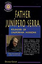 Father Junípero Serra : founder of California missions